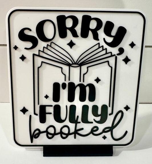 Sorry I’m Fully Booked Shelf Display
