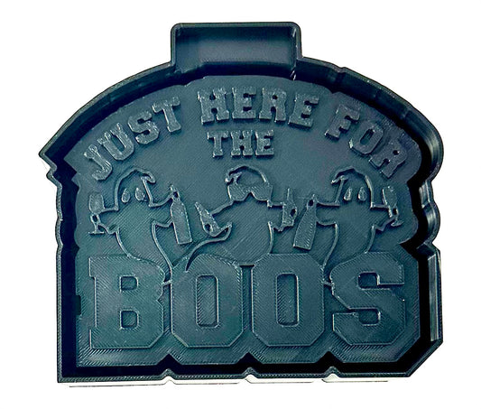 Here For The Boos Silicone Mold