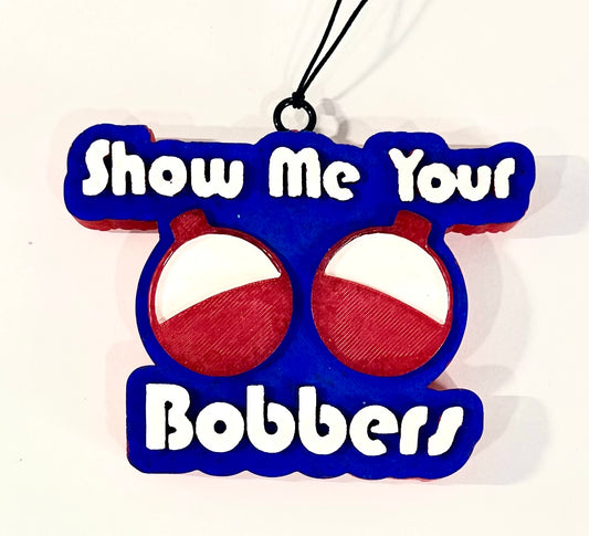 Show Me Your Bobbers Freshie RTS