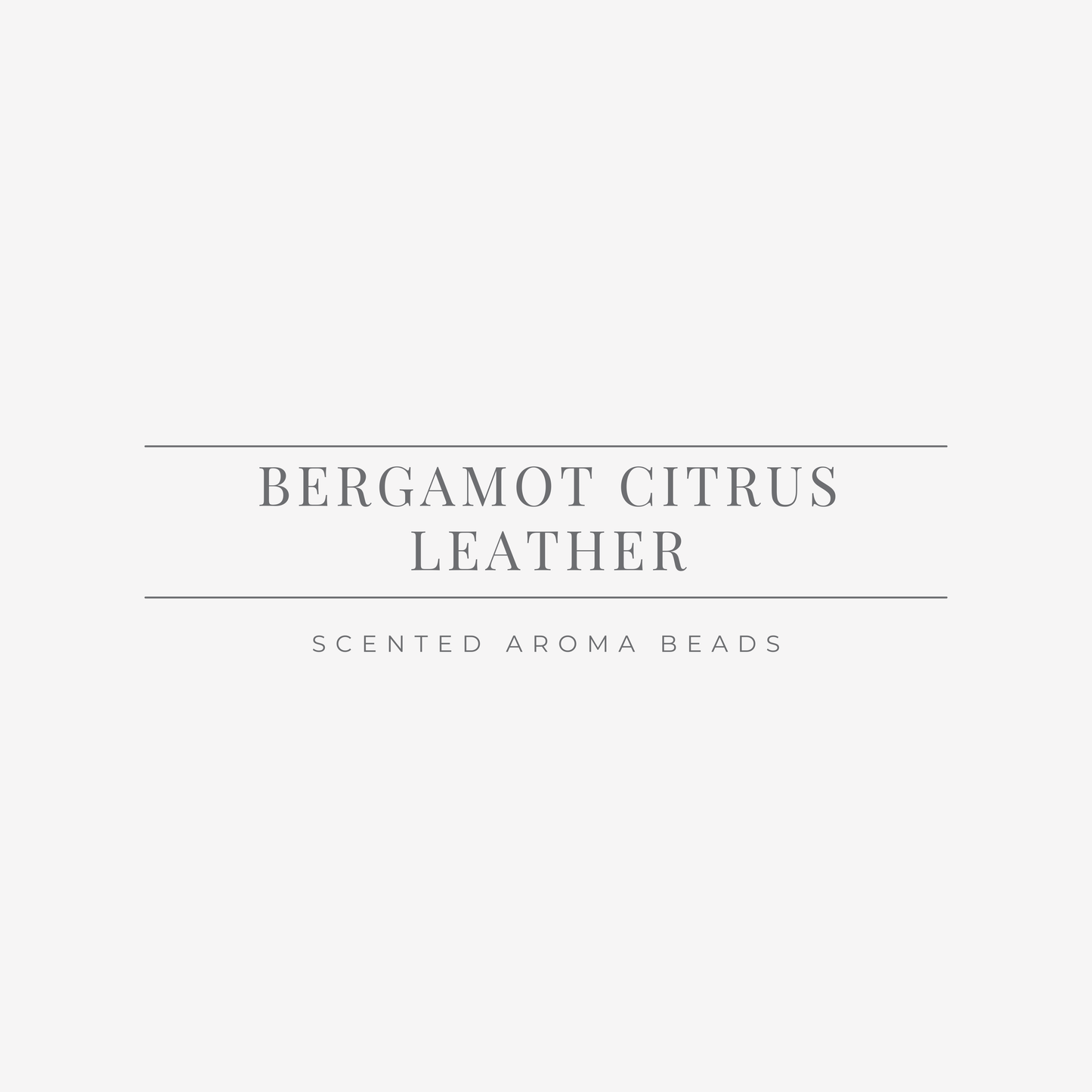 Bergamot Citrus Leather Scented Aroma Beads