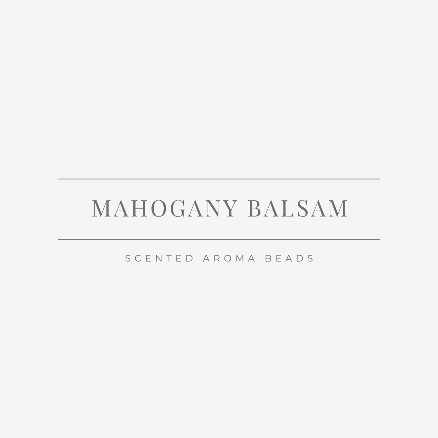 Mahogany Balsam Scented Aroma Beads