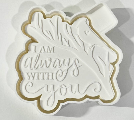 I Am Always With You Silicone Mold