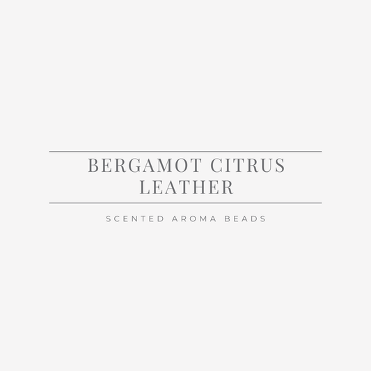 Bergamot Citrus Leather Scented Aroma Beads